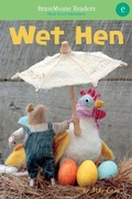 Cover: Wet Hen : A Short Vowel Adventure - BraveMouse Books