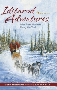 Enlarge image Cover: Iditarod Adventures - Alaska Northwest Books