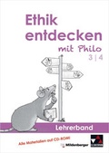 Cover: Ethik entdecken mit Philo 3/4 - Lehrerband - Mildenberger Verlag GmbH