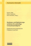 Cover: Synthese- und Optimierungsverfahren f&uuml;r zuk&uuml;nftige Computerparadigmen - Shaker
