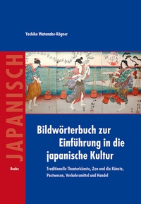Abbildung von: Bildwörterbuch zur Einführung in die japanische Kultur - Buske, H