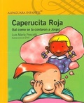 Cover: Caperucita Roja (Tal Como Se La Contaron a Jorge) - Alfaguara Infantil