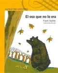 Cover: El Oso Que No Lo Era - Alfaguara Infantil