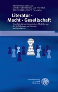 Cover: Literatur. Macht. Gesellschaft - Universit&auml;tsverlag Winter