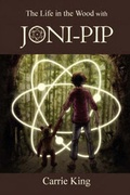 Cover: The Life in the Wood with Joni-Pip: book one - Bothy Books, Corwall, A Division of Grace & Patrick Publishers Ltd