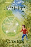 Cover: The Life in the Wood with Joni-Pip - Bothy Books, Corwall, A Division of Grace & Patrick Publishers Ltd