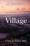 Cover: Village; A Year in Twelve Tales - J.J. Anderson