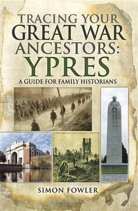 Abbildung von: Tracing your Great War Ancestors - Pen and Sword