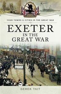 Abbildung von: Exeter in the Great War - Pen and Sword