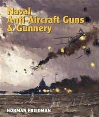 Abbildung von: Naval Anti-Aircraft Guns and Gunnery - Seaforth Publishing