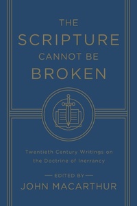 Enlarge image Cover: The Scripture Cannot Be Broken - Crossway Books