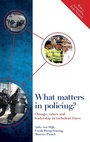 Cover: What Matters in Policing? - Policy Press