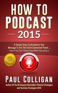 Enlarge image Cover: How To Podcast 2015 - BOOKBABY