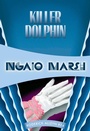 Cover: Killer Dolphin - Felony & Mayhem Press