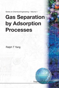 Enlarge image Cover: Gas Separation By Adsorption Processes - Imperial College Press