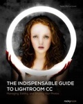 Cover: THE INDISPENSABLE GUIDE TO LIGHTROOM CC - Rocky Nook