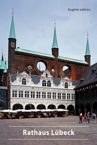 Abbildung von: Rathaus Lübeck - Deutscher Kunstverlag