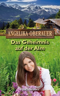 Abbildung von: Das Geheimnis auf der Alm - Rosenheimer Verlagshaus
