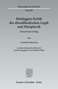 Cover: Heideggers Kritik der abendl&auml;ndischen Logik und Metaphysik. - Duncker & Humblot