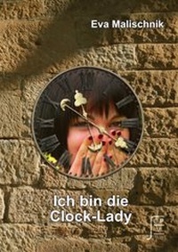 Abbildung von: Ich bin die Clocklady - SoralPro
