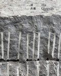 Cover: Hu Qingyan - Galerie Urs Meile, Beijing - Lucerne
