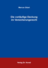 Abbildung von: Die vorläufige Deckung im Versicherungsrecht - Kovac, Dr. Verlag