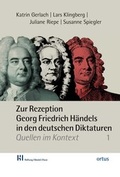 Cover: Zur Rezeption Georg Friedrich H&auml;ndels in den deutschen Diktaturen - ortus musikverlag