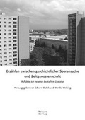 Cover: Erz&auml;hlen zwischen geschichtlicher Spurensuche und Zeitgenossenschaft - Neisse Verlag
