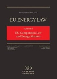 Bild: EU Energy Law, Volume 2: EU Competition Law and Energy Markets - Claeys & Casteels Publishers BV