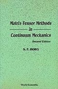 Cover: Matrix-tensor Methods In Continuum Mechanics (Revised 2nd Printing) - World Scientific Publishing Co Pte Ltd
