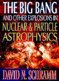 Cover: Big Bang And Other Explosions In Nuclear And Particle Astrophysics, The - World Scientific Publishing Co Pte Ltd