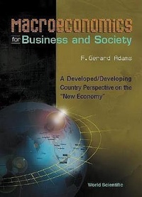 Enlarge image Cover: Macroeconomics For Business And Society: A Developed/developing Country Perspective On The "New Economy" - World Scientific Publishing Co Pte Ltd