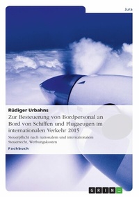 Abbildung von: Zur Besteuerung von Bordpersonal an Bord von Schiffen und Flugzeugen im internationalen Verkehr 2015 - GRIN Verlag