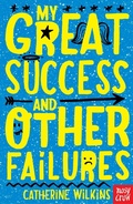Cover: My Great Success and Other Failures - Nosy Crow Ltd