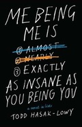 Cover: Me Being Me Is Exactly as Insane as You Being You - Simon Pulse;Simon & Schuster Books for Young Readers