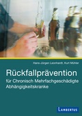 Cover: R&uuml;ckfallpr&auml;vention f&uuml;r Chronisch Mehrfachgesch&auml;digte Abh&auml;ngigkeitskranke - Lambertus