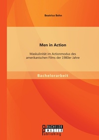 Abbildung von: Men in Action - Bachelor + Master Publishing