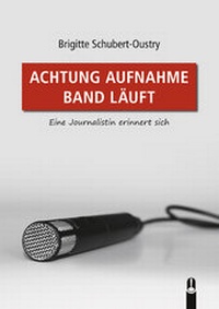 Abbildung von: ACHTUNG AUFNAHME BAND LÄUFT - Hille, Ch