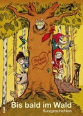 Cover: Bis bald im Wald - KLAK Verlag