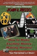 Cover: How to Make Exciting Money-Making Movies (Black and White Ed.) - Burning Bulb Publishing