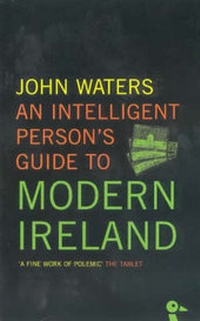 Enlarge image Cover: An Intelligent Person's Guide to Modern Ireland - Gerald Duckworth & Co Ltd