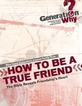 Cover: How to Be a True Friend - Faith & Life Press