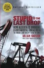 Cover: Stupid to the Last Drop - Random House USA Inc