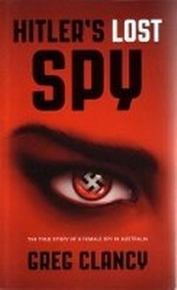Enlarge image Cover: HITLER'S LOST SPY - Sunda Publications Pty Ltd