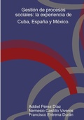 Cover: Gestion De Procesos Sociales: La Experiencia De Cuba, Espana y Mexico. - Lulu.com