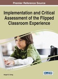 Cover: Implementation and Critical Assessment of the Flipped Classroom Experience - Idea Group,U.S.