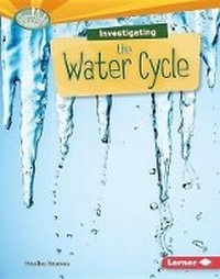 Enlarge image Cover: Investigating the Water Cycle - Lerner Publications (Tm)