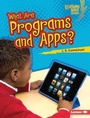Cover: What Are Programs and Apps? - Lerner Publishing Group