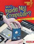 Cover: What's Inside My Computer? - Lerner Publications (Tm)