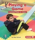 Cover: Playing a Game - Lerner Publishing Group